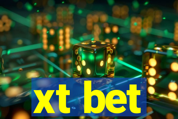 xt bet